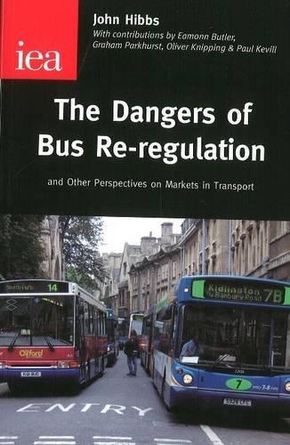 Book The Dangers Of Bus Re-regulation: And Onter Perspectives On Markets In Transport free