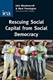 Book Rescuing Social Capital from Social Democracy (Iea Hobart Papers) free