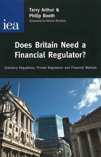Book Does Britain Need A Financial Regulator?: Statutory Regulation, Private Regulation And Financial Markets free