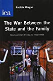Book War Between the State and the Family: How Government Divides and Impoverishes free