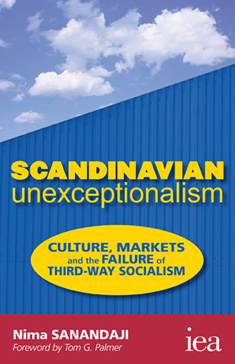 Book Scandinavian Unexceptionalism: Culture, Markets and the Failure of Third-Way Socialism (Readings in Political Economy) free