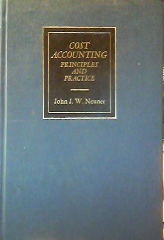 Book Cost accounting: principles and practice;: The first phase of managerial control for attaining and improving the profit objective of business operations (The Willard J. Graham series in accounting) free
