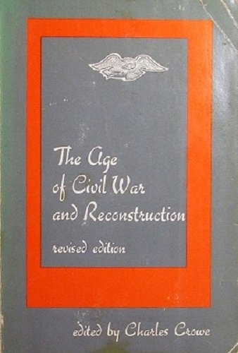 Book The age of Civil War and Reconstruction, 1830-1900: A book of interpretive essays (The Dorsey series in history) free