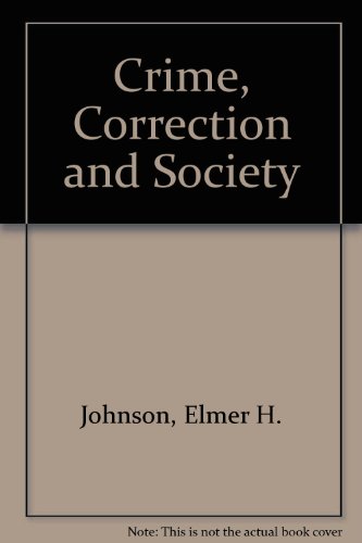 Book Crime, correction, and society: Introduction to criminology (Dorsey series in sociology) free