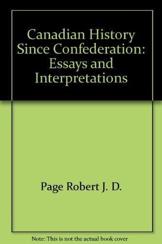Book Canadian history since confederation: Essays and interpretations free