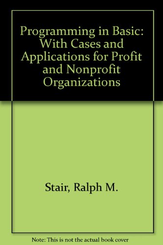 Book Programming In Basic: With Cases And Applications For Profit And Nonprofit Organizations (the Irwin Series In Information And Decision Sciences) free