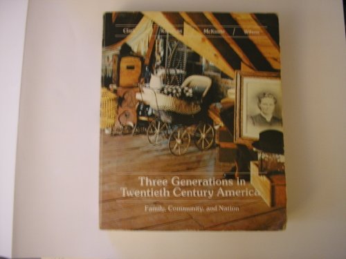 Book Three Generations In Twentieth Century America: Family, Community, And Nation (the Dorsey Series In American History) free