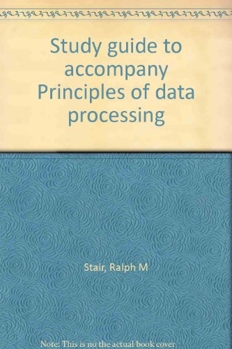Book Study Guide To Accompany Principles Of Data Processing free
