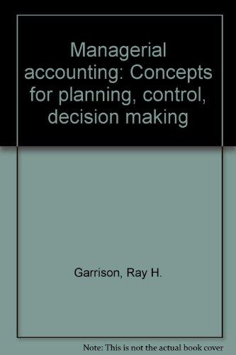 Book Managerial Accounting: Concepts for Planning, Control, Decision Making free