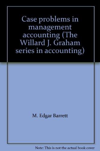 Book Case problems in management accounting (The Willard J. Graham series in accounting) free