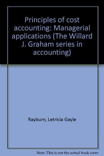 Book Principles of cost accounting: Managerial applications (The Willard J. Graham series in accounting) free