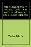 Book Structured Approach To Pascal (the Irwin Series In Information And Decision Sciences) free