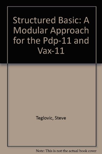 Book Structured Basic: A Modular Approach for the Pdp-11 and Vax-11 (Irwin series in information and decision sciences) free