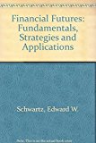 Book Financial Futures: Fundamentals, Strategies and Applications free