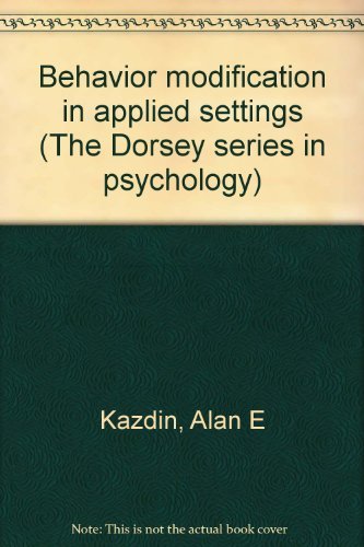 Book Behavior modification in applied settings (The Dorsey series in psychology) free
