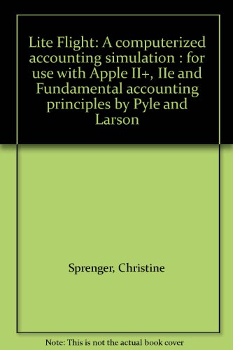 Book Lite Flight: A Computerized Accounting Simulation : For Use With Apple Ii+, Iie And Fundamental Accounting Principles By Pyle And Larson free
