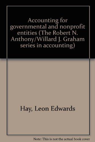 Book Accounting for governmental and nonprofit entities (The Robert N. Anthony/Willard J. Graham series in accounting) free