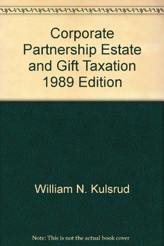 Book Corporate, Partnership, Estate And Gift Taxation, 1989 Edition free