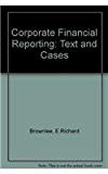 Book Corporate Financial Reporting: Text and Cases free
