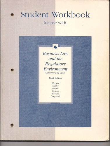 Book Student Workbook For Use With Business Law And The Regulatory Environment: Concepts And Cases : Metzger, Mallor, Barnes, Bowers, Phillips free