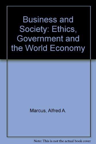 Book Business & Society: Ethics, Government, and the World Economy free