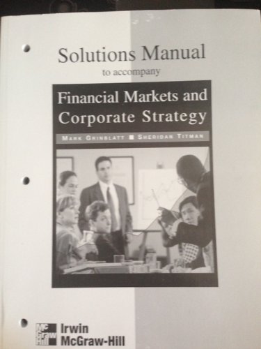 Book Solutions Manual to accompany Financial Markets & Corporate Strategy free