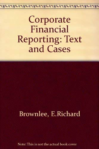 Book Corporate Financial Reporting: Text and Cases free