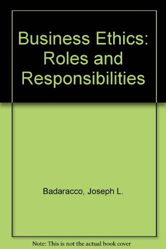 Book Business Ethics: Roles and Responsibilities free