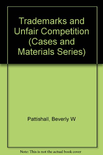 Book Trademarks and Unfair Competition (Cases and Materials Series) free