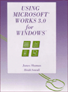 Book Using Microsoft Works 3.0 for Windows free