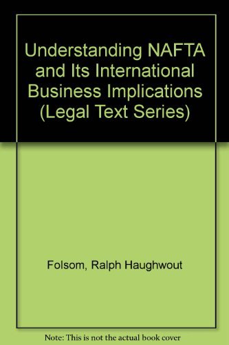 Book Understanding Nafta and Its International Business Implications (Legal Text Series) free