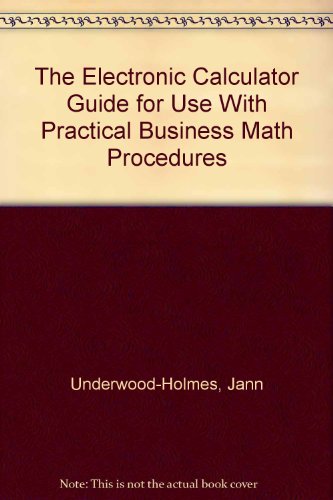 Book The Electronic Calculator Guide for Use With Practical Business Math Procedures free