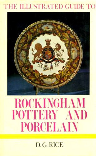 Book The illustrated guide to Rockingham pottery and porcelain free