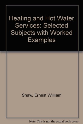 Book Heating and hot-water services: Selected subjects with worked examples in S. I. units free