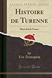 Book Histoire de Turenne: Maréchal de France (Classic Reprint) (French Edition) free