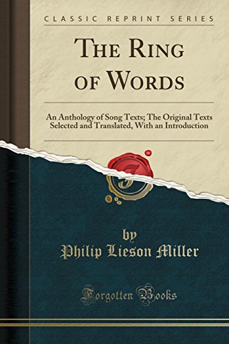 Book The Ring of Words: An Anthology of Song Texts; The Original Texts Selected and Translated, With an Introduction (Classic Reprint) free
