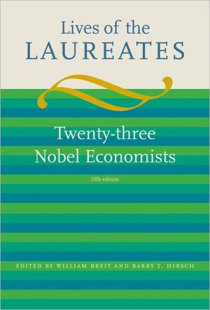 Book Lives of the Laureates: Twenty-three Nobel Economists (The MIT Press) free