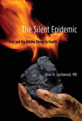 Book The Silent Epidemic: Coal and the Hidden Threat to Health (The MIT Press) free