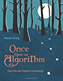 Book Once Upon an Algorithm: How Stories Explain Computing (The MIT Press) free