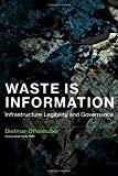 Book Waste Is Information: Infrastructure Legibility and Governance (Infrastructures) free