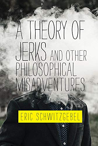 Book A Theory of Jerks and Other Philosophical Misadventures (The MIT Press) free