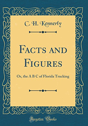 Book Facts and Figures: Or, the A B C of Florida Trucking (Classic Reprint) free