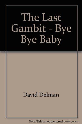 Book The Last Gambit - Bye Bye Baby free