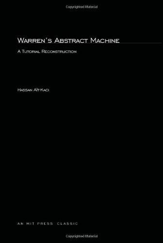 Book Warren's Abstract Machine: A Tutorial Reconstruction (Logic Programming) free