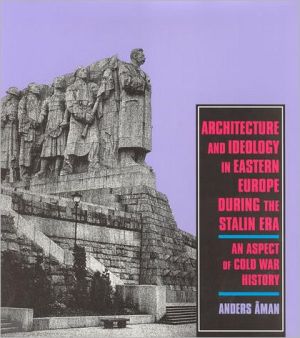 Book Architecture and Ideology in Eastern Europe during the Stalin Era: An Aspect of Cold-War History free