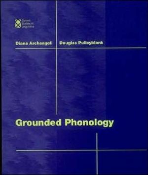 Book Grounded Phonology (Current Studies in Linguistics) free