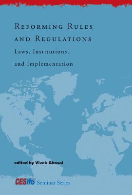 Book Reforming Rules and Regulations: Laws, Institutions, and Implementation (CESifo Seminar Series) free