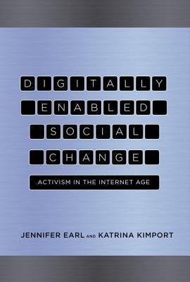 Book Digitally Enabled Social Change: Activism in the Internet Age (Acting with Technology) free