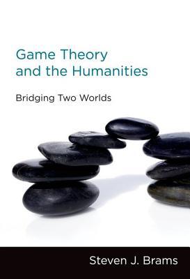 Book Game Theory and the Humanities: Bridging Two Worlds (The MIT Press) free