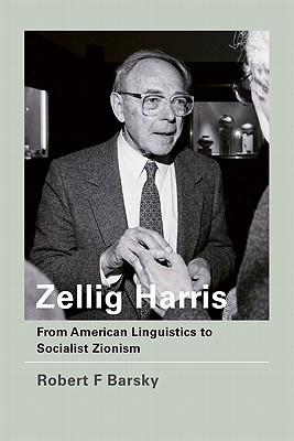 Book Zellig Harris: From American Linguistics to Socialist Zionism (The MIT Press) free